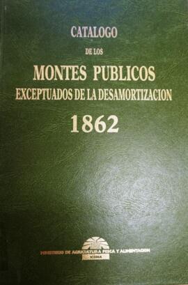 Catalogo de Montes Públicos exceptuados de la desamortización 1862